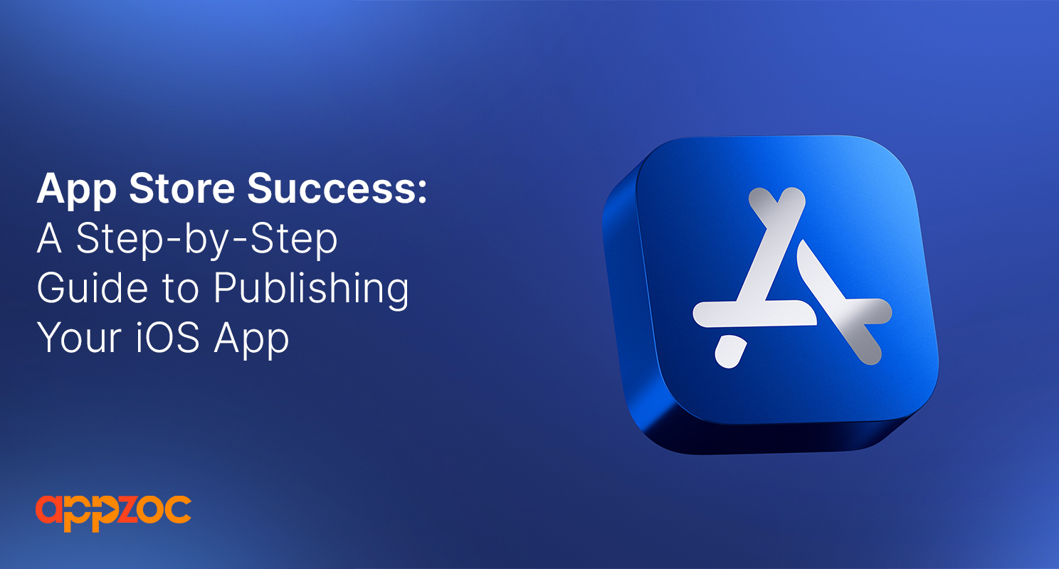 A Step-by-Step Guide for iOS App Store Submission in 2023